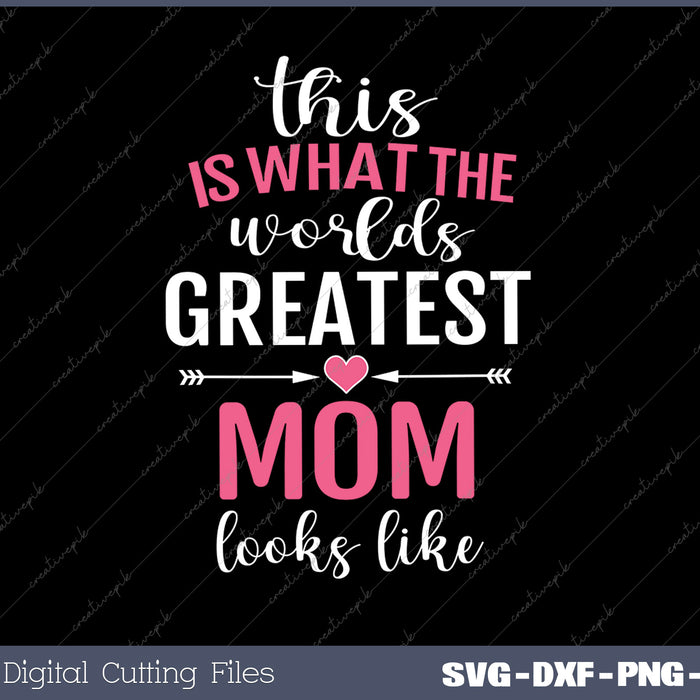 Greatest Mom Mother's Day Best Mom SVG PNG Printable Files