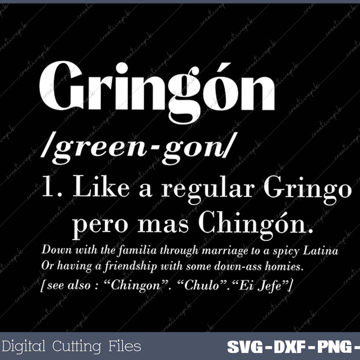 Gringon Green-gon Like A Regular Gringo Pero Mas Chingon SVG PNG Cutting Printable Files