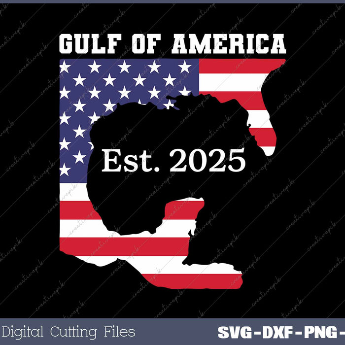 Gulf Of America Est 2025 USA Flag SVG PNG Cutting Printable Files