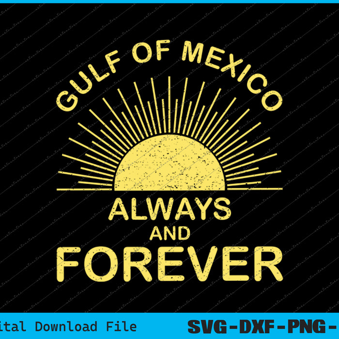 Gulf of Mexico Always & Forever Vintage Sunset SVG PNG Files