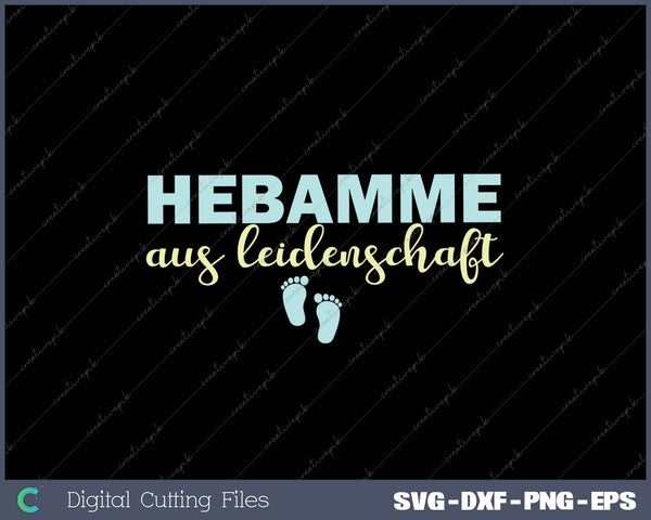 HEBAMME AUS LEIDENSCHAFT SVG PNG Cutting Printable Files