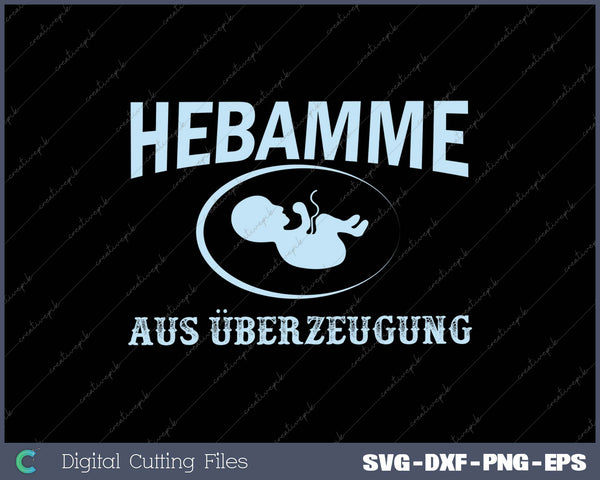 HEBAMME AUS ÜBERZEUGUNG SVG PNG Cutting Printable Files