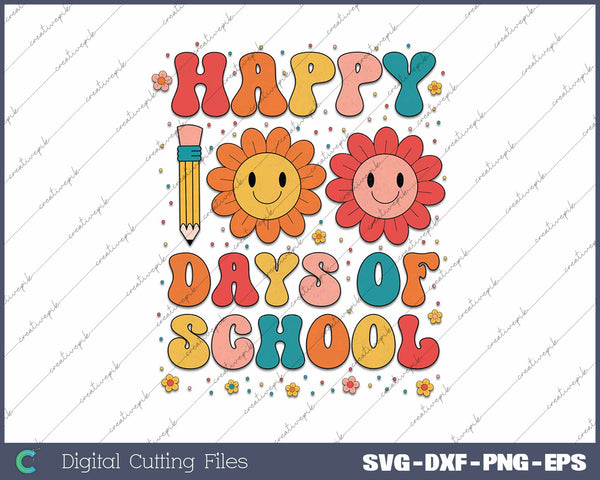 Happy 100 Days Of School SVG PNG Cutting Printable Files