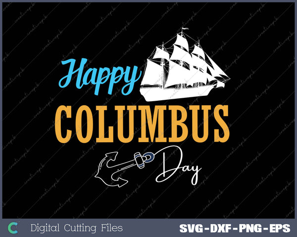 Happy Columbus Day SVG PNG Cutting Printable Files