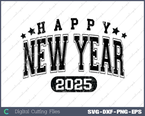 Happy New Year 2025 SVG PNG Cutting Printable Files