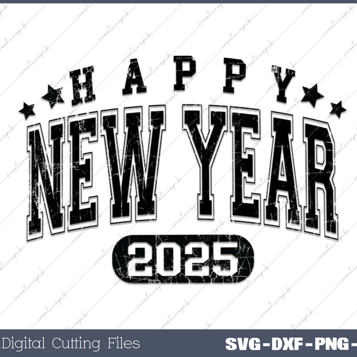 Happy New Year 2025 SVG PNG Cutting Printable Files