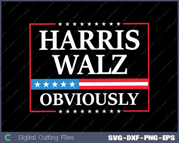 Harris Waltz 2024 Obviously Kamala Harris Tim Walz 2024 