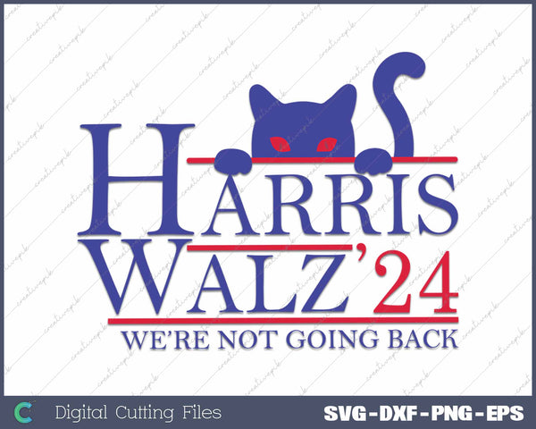 Harris Waltz 2024 We're Not Going Back Funny Cat Lady