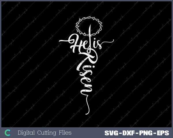 He Is Risen Cross Jesus Religious SVG PNG Cutting Printable Files