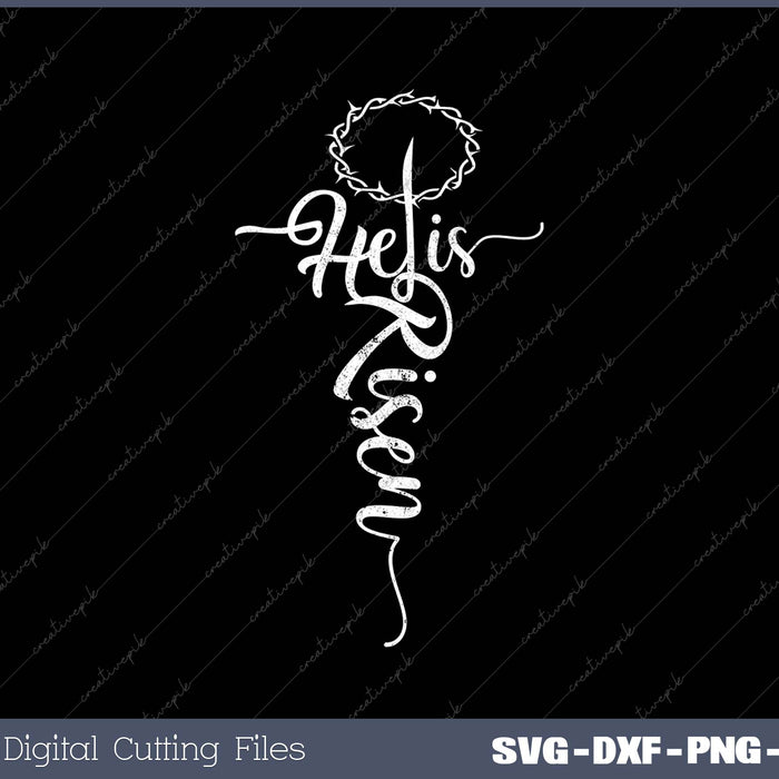 He Is Risen Cross Jesus Religious SVG PNG Cutting Printable Files