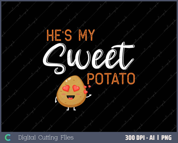 He's My Sweet Potato I Yam Thanksgiving Valentine's Day