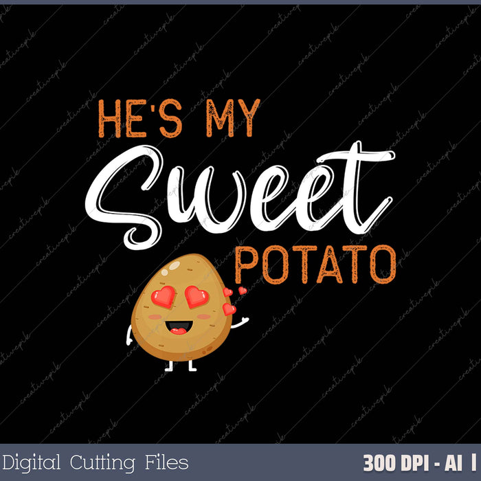 He's My Sweet Potato I Yam Thanksgiving Valentine's Day