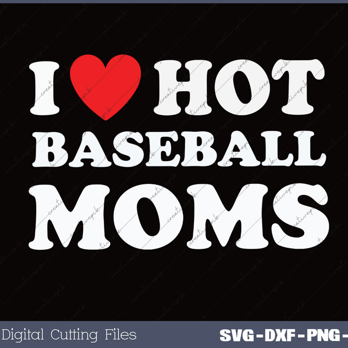 Heart Hot Moms SVG PNG Cutting Printable Files