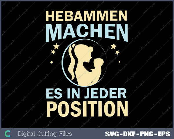 Hebammen machen es in jeder Position SVG PNG Cutting Printable Files