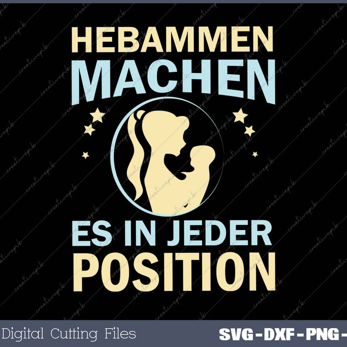 Hebammen machen es in jeder Position SVG PNG Cutting Printable Files