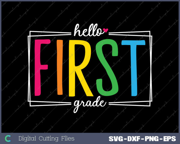 Hello First Grade Back To School SVG PNG Cutting Printable Files