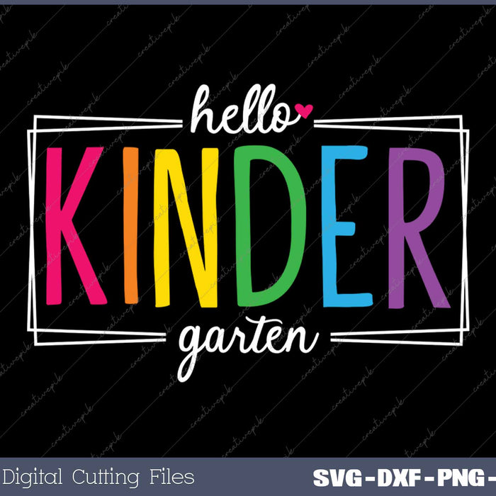 Hello Kindergarten Back To School SVG PNG Cutting Printable Files