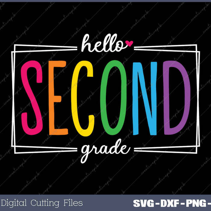 Hello Second Grade Back To School SVG PNG Cutting Printable Files