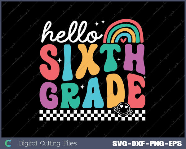 Hello Sixth Grade Retro Back To School First Day Of School 