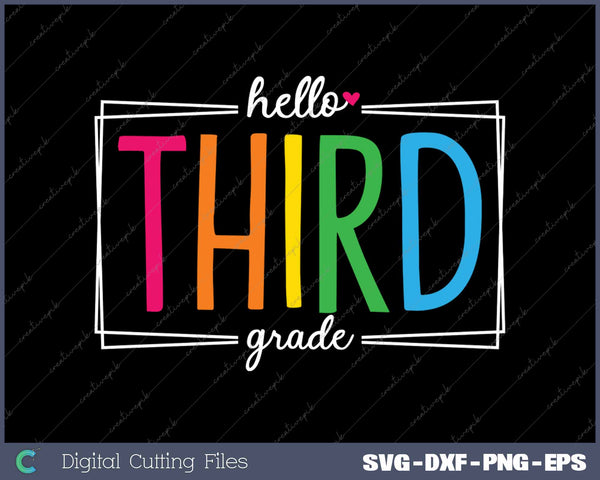 Hello Third Grade Back To School SVG PNG Cutting Printable Files