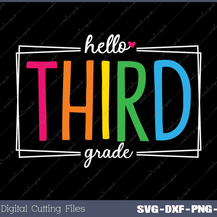 Hello Third Grade Back To School SVG PNG Cutting Printable Files