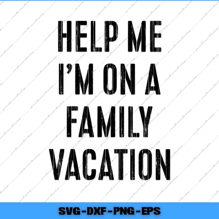 Text 'Help me I'm on a family vacation' on a white background with blue border