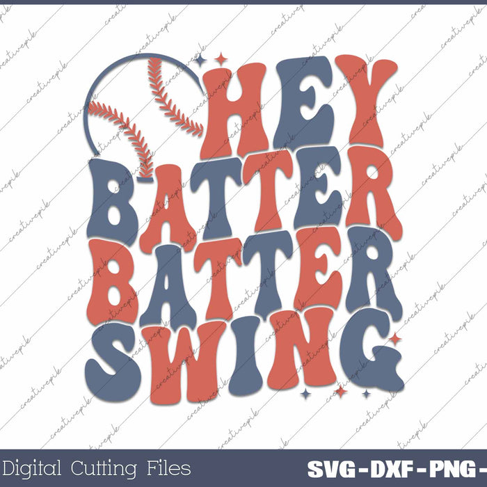 Hey Batter Batter Swing Baseball SVG PNG Cutting Printable Files