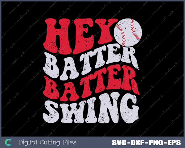 Hey Batter Batter Swing Baseball Mom SVG PNG Cutting Printable Files