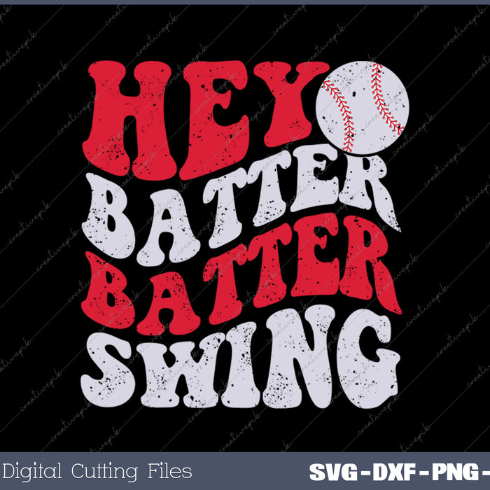 Hey Batter Batter Swing Baseball Mom SVG PNG Cutting Printable Files