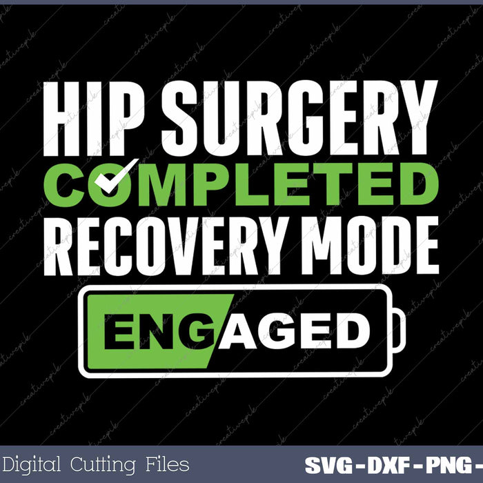 Hip Surgery Completed Recovery Mode Engaged Funny Get Well