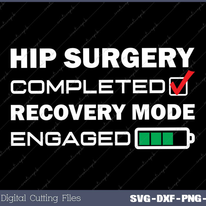 Hip Surgery Completed Recovery Mode Engaged Funny Hip Replacement