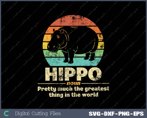 Hippo Pretty Much The Greatest Hippopotamus Zookeeper SVG PNG Printable Files