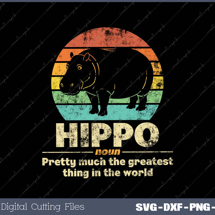 Hippo Pretty Much The Greatest Hippopotamus Zookeeper SVG PNG Printable Files