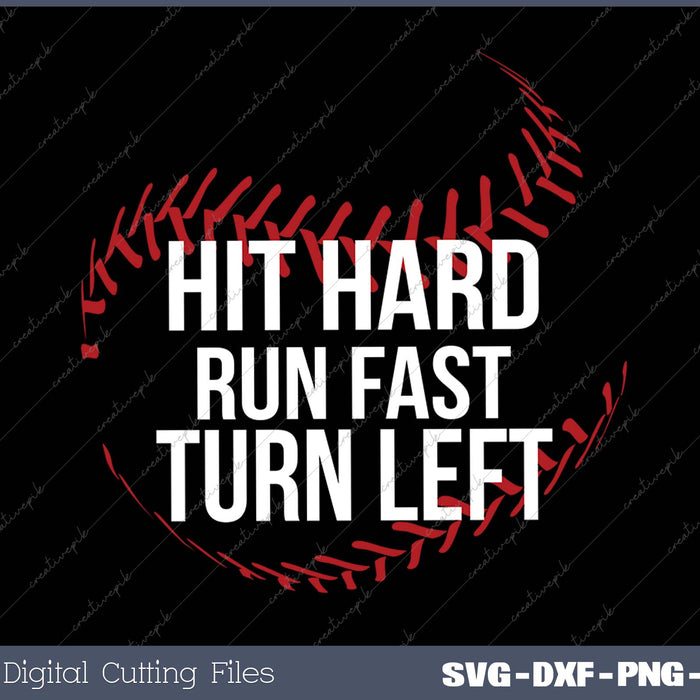 Hit Hard Run Fast Turn Left Funny Baseball Player & Fan