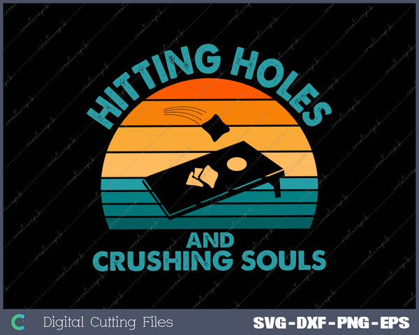 Hitting Holes and Crushing Souls Funny Retro Cornhole