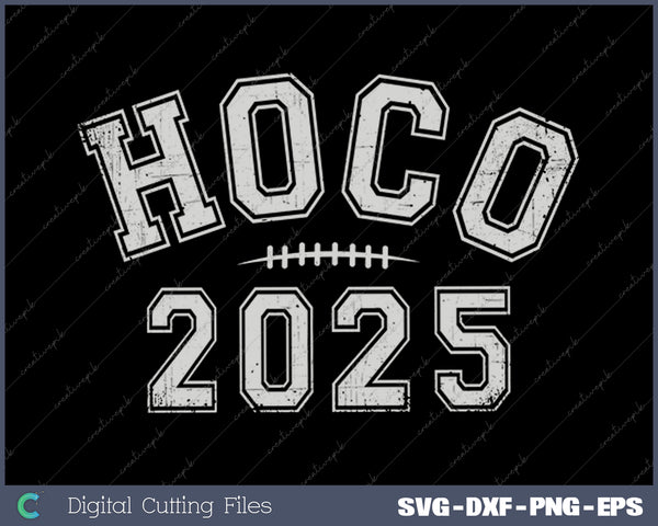 Hoco 2025 Homecoming 2025 SVG PNG Cutting Printable Files