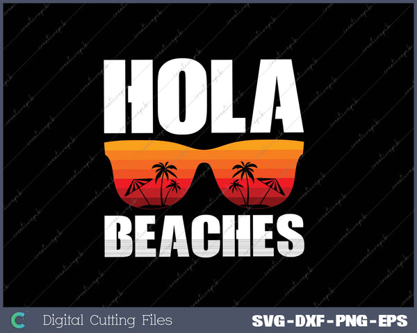 Hola Beaches Tank Top Funny Beach Vacation Summer SVG PNG Cutting Printable Files