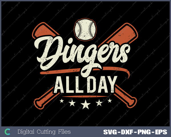 Home Runs Dingers All Day Baseball Home Run Dinger SVG PNG Cutting Printable Files