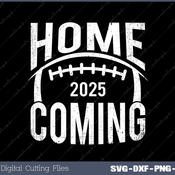 Homecoming 2025 Homecoming Football SVG PNG Cutting Printable Files