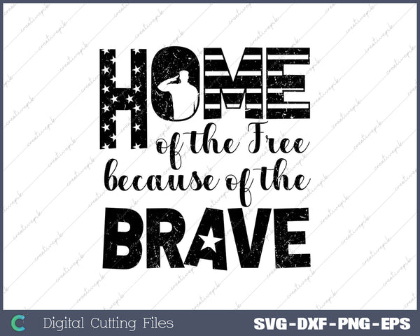 Home of the Free because of the Brave SVG PNG Cutting Printable Files