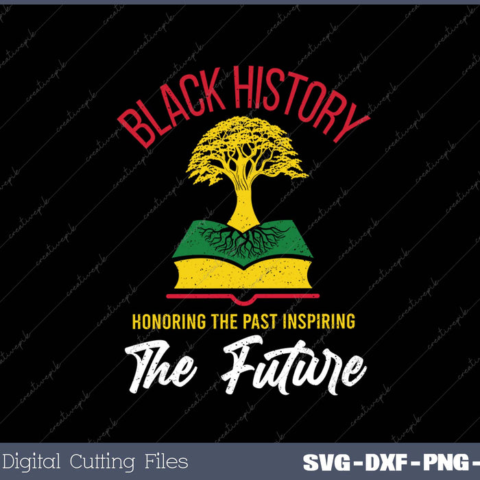 Honoring Past Inspiring Future Men Women Black History