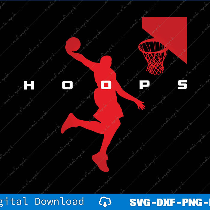 Hoops Basketball, Basketball Designs SVG PNG Cutting Printable Files