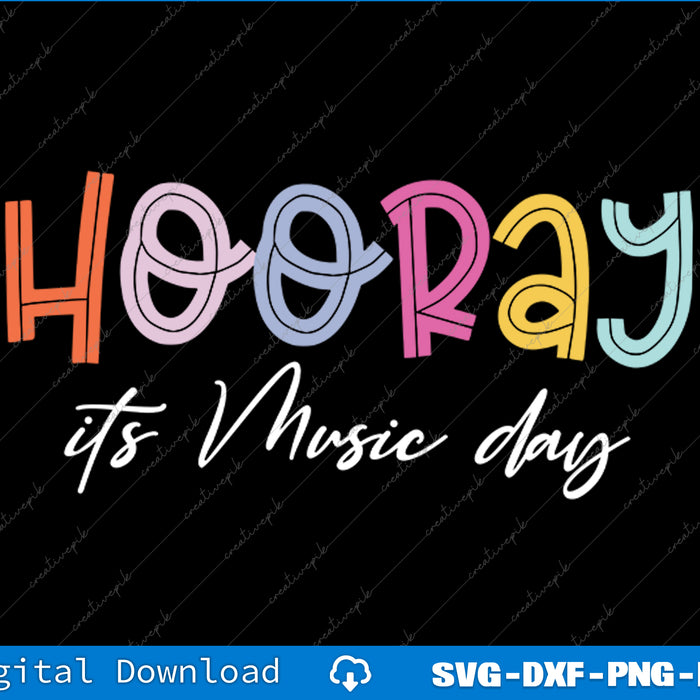 Colorful text 'HOORAY it's Music day' on a black background with digital download options.