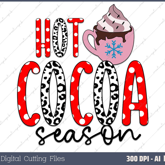 Hot Chocolate is my favorite season Hot Cocoa AI PNG Sublimation File