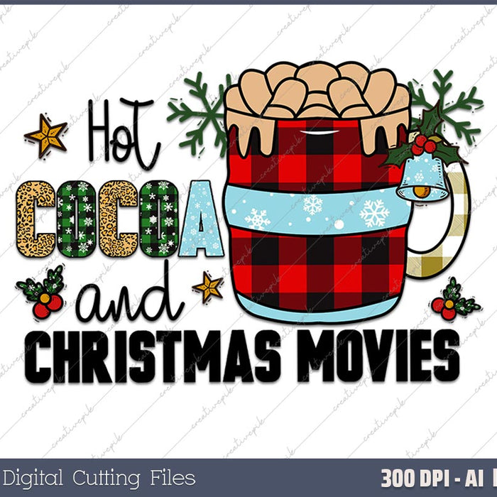 Hot Cocoa Cozy Blankets & Christmas Movies AI PNG Sublimation File