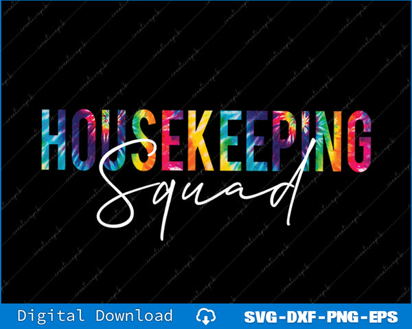 Colorful 'HOUSEKEEPING Squad' text design on a black background with digital download options.