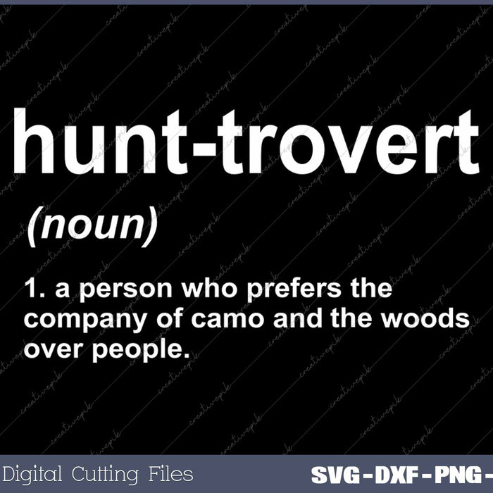 Hunt Trovert Definition Funny Hunting SVG PNG Cutting Printable Files