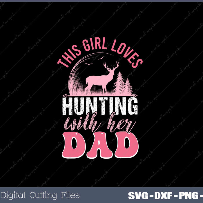 Hunting Girl With Her Dad Father's Day SVG Cut files