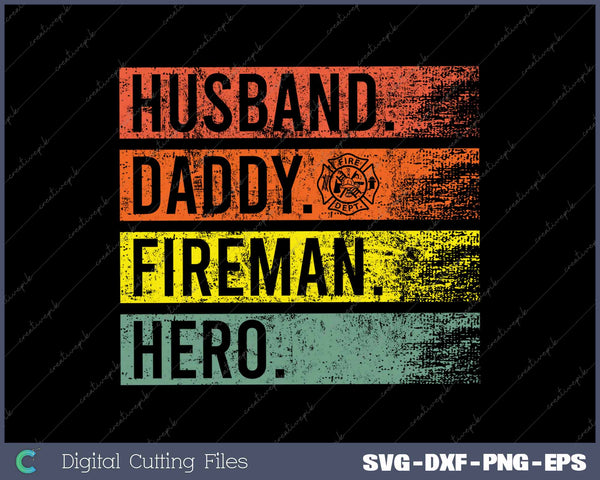 Husband Daddy Fireman Hero Funny Firefighter