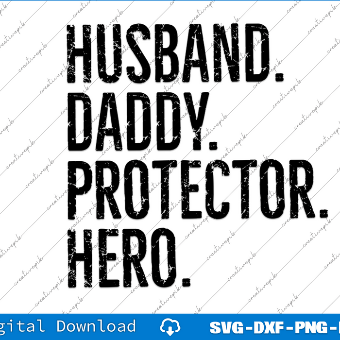 Husband Daddy Protector Hero SVG PNG Cutting Printable Files